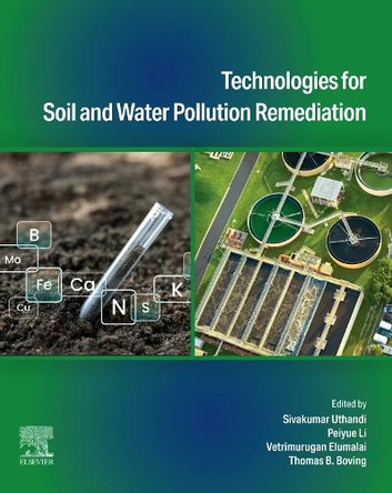 Technologies for Soil and Water Pollution Remediation Sivakumar Utandhi 9780443367311