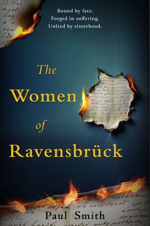 The Women of Ravensbruck Paul Smith 9781917163071