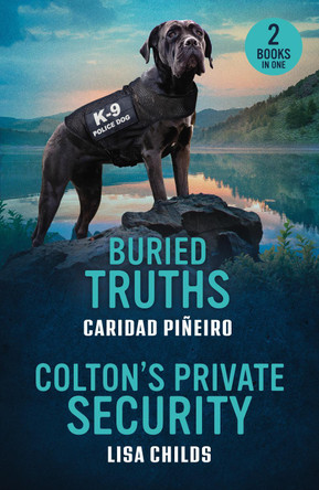 Buried Truths / Colton's Private Security: Buried Truths (Crooked Pass Security) / Colton's Private Security (The Coltons of Dark Canyon) (Mills & Boon Heroes) Caridad Piñeiro 9780263420333