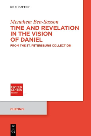 Time and Revelation in the Vision of Daniel: From the St. Petersburg Collection Menahem Ben-Sasson 9783110790580