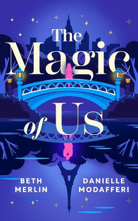 The Magic of Us Beth Merlin 9781662535239