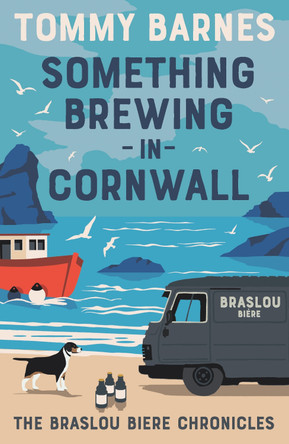 Something Brewing in Cornwall Tommy Barnes 9781919247120