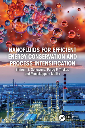 Nanofluids for Efficient Energy Conservation and Process Intensification Shriram S. Sonawane 9781041043683