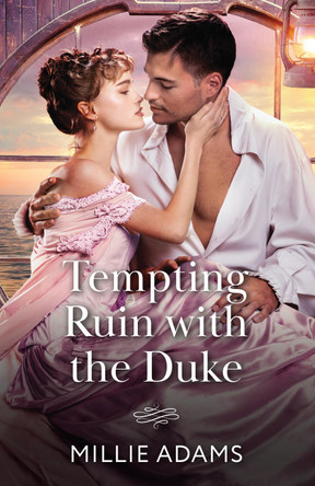 Tempting Ruin With The Duke (Society's Most Wanted Dukes, Book 1) (Mills & Boon Historical) Millie Adams 9780263418804