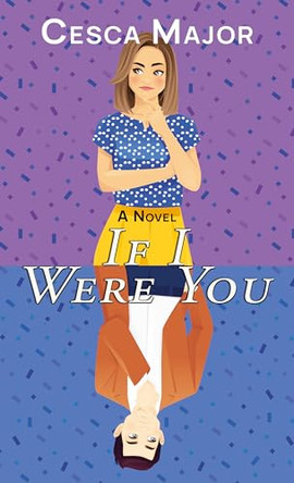 If I Were You by Cesca Major 9781420520361