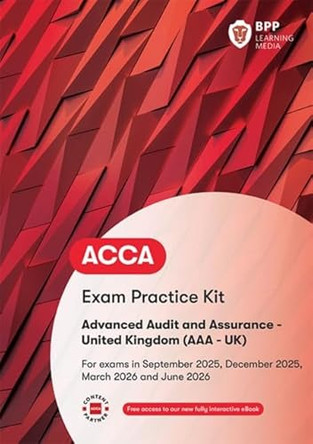ACCA Advanced Audit and Assurance (UK): Exam Practice Kit by BPP Learning Media 9781509748778