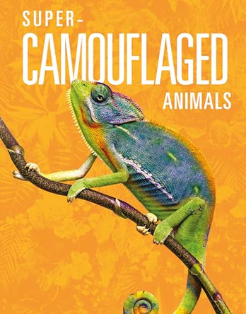 Super-Camouflaged Animals by Meg Greve 9781645823766