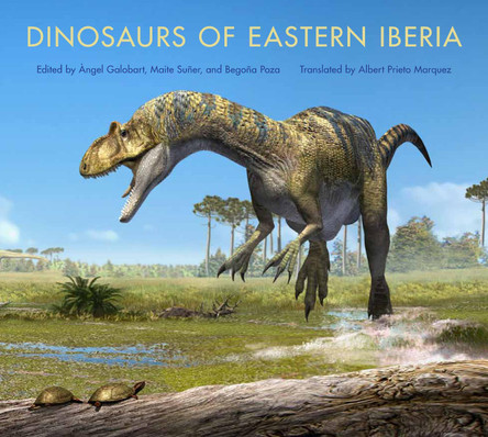 Dinosaurs of Eastern Iberia by Angel Galobart 9780253356222