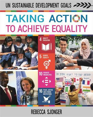 Taking Action to Achieve Equality by Rebecca Sjonger 9780778766629