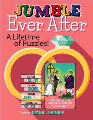 Jumble(r) Ever After: A Lifetime of Puzzles! by Tribune Content Agency LLC 9781629377858