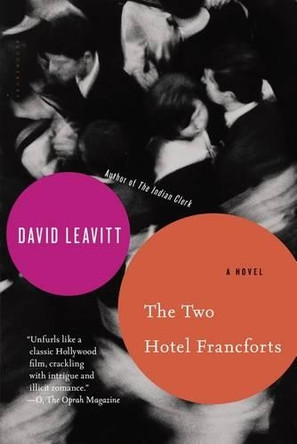 The Two Hotel Francforts by David Leavitt 9781596910430