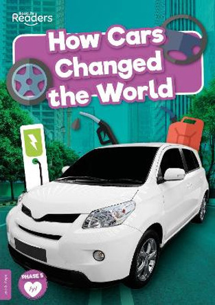 How Cars Changed the World by Robin Twiddy