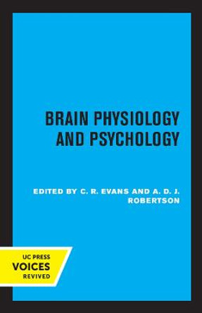 Brain Physiology and Psychology by C. R. Evans