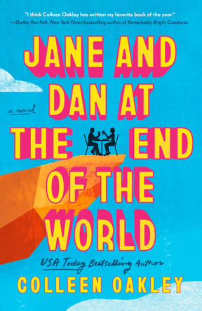 Jane and Dan at the End of the World by Colleen Oakley 9780593639146