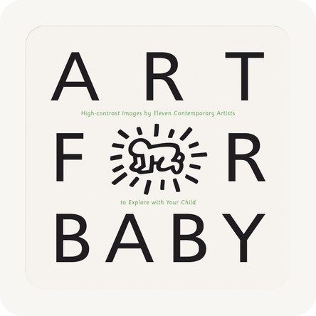 Art for Baby: High-Contrast Images by Eleven Contemporary Artists to Explore with Your Child by Various 9780763644246