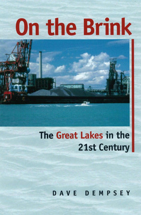 On the Brink: The Great Lakes in the 21st Century by Dave Dempsey 9780870137051