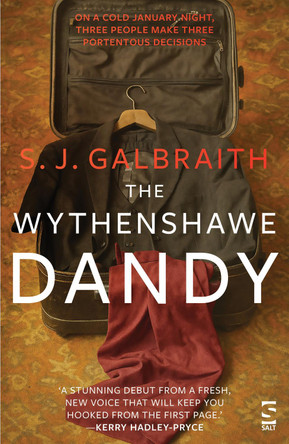 The Wythenshawe Dandy S. J. Galbraith 9781784633820