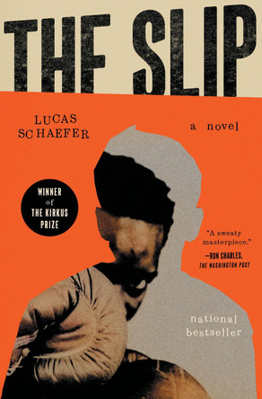 The Slip: A Novel Lucas Schaefer 9781668030714