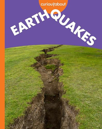 Curious about Earthquakes by Rachel Grack 9798892009034