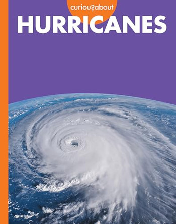 Curious about Hurricanes by Rachel Grack 9798892009065