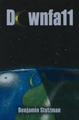 Downfall by Benjamin Stutzman 9781621416944