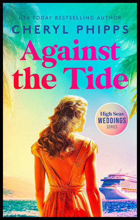 Against the Tide Cheryl Phipps 9781036709433