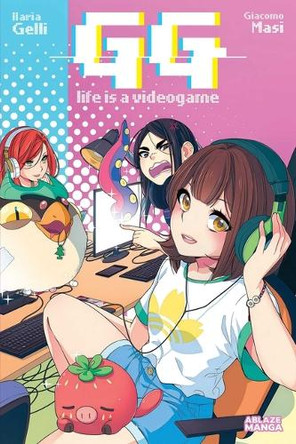 Gg: Life Is a Video Game Vol. 1 Diamond Comic Distributors Inc 9781684974931
