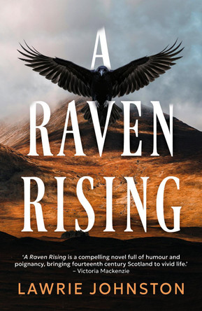 A Raven Rising Lawrie Johnston 9781806341986