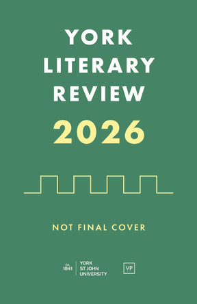 York Literary Review York Centre for Writing 9781915606983