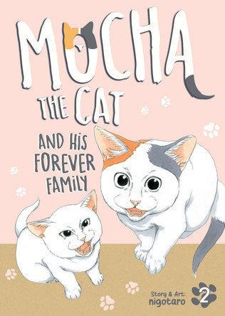 Mocha the Cat and His Forever Family Vol. 2 nigotaro 9798895613252
