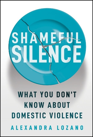 Shameful Silence Alexandra Lozano 9781394430277