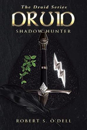 Druid: Shadow Hunter by Robert S O'Dell 9781662429545