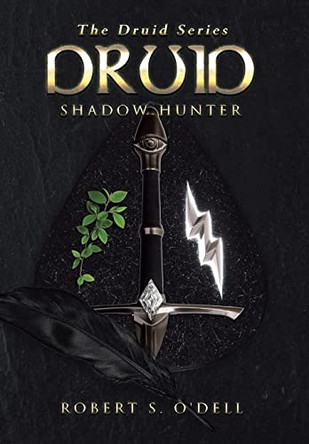 Druid: Shadow Hunter by Robert S O'Dell 9781662476242