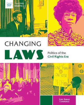 Changing Laws: Politics of the Civil Rights Era by Judy Dodge Cummings 9781619309241