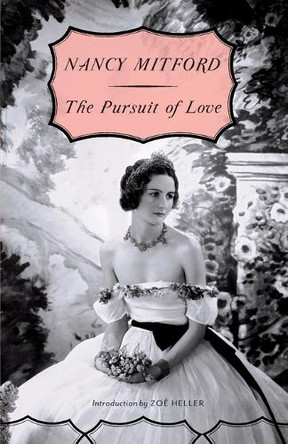 The Pursuit of Love by Nancy Mitford 9780307740816