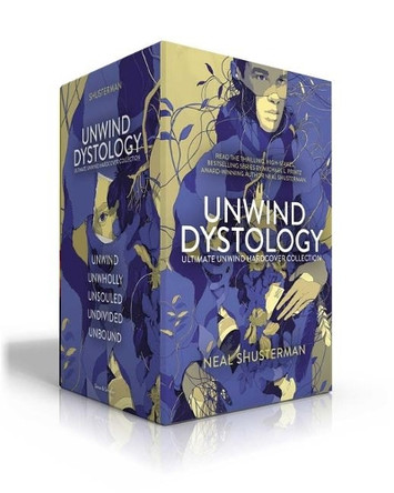 Ultimate Unwind Hardcover Collection: Unwind; Unwholly; Unsouled; Undivided; Unbound by Neal Shusterman 9781665914543