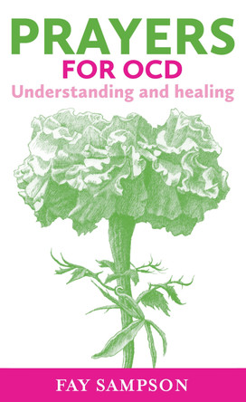 Prayers for OCD: Understanding and healing by Fay Sampson 9780232533682