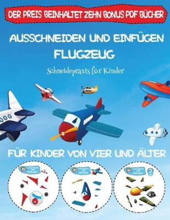 Schneidepraxis fur Kinder: Ausschneiden und Einfugen - Flugzeug by Jessica Windham