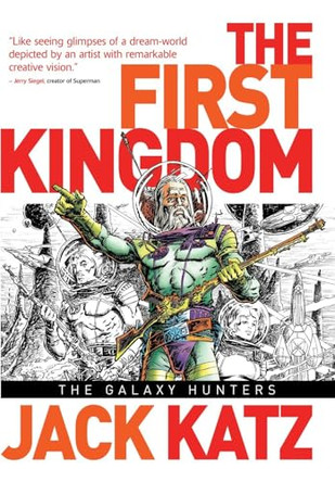 The First Kingdom, Vol 2 The Galaxy Hunters by Jack Katz 9781782760115