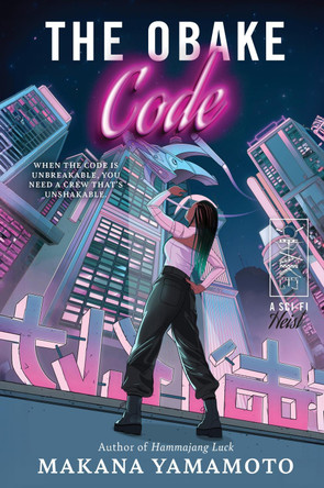 The Obake Code: A Sci-Fi Heist by Makana Yamamoto 9780063430860