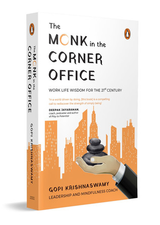 The Monk in the Corner Office: Work Life Wisdom for the 21st Century by Gopi Krishnaswamy 9780143475521
