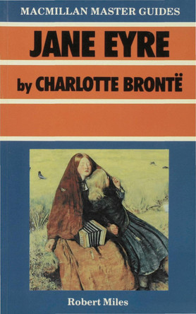 Jane Eyre by Charlotte Bronte by Robert Miles 9780333434093