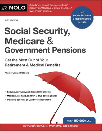 Social Security, Medicare & Government Pensions: Get the Most Out of Your Retirement and Medical Benefits by Joseph Matthews 9781413333213