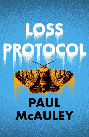 Loss Protocol by Paul McAuley 9781399635561