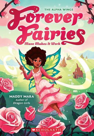 Mave Makes It Work (Forever Fairies #8) by Maddy Mara 9781546171850