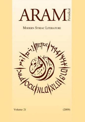 Aram Periodical. Volume 21 - Modern Syriac Literature by Peeters Publishers 9789042929548