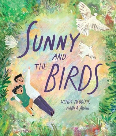 Sunny and the Birds by Wendy Meddour 9781623715663