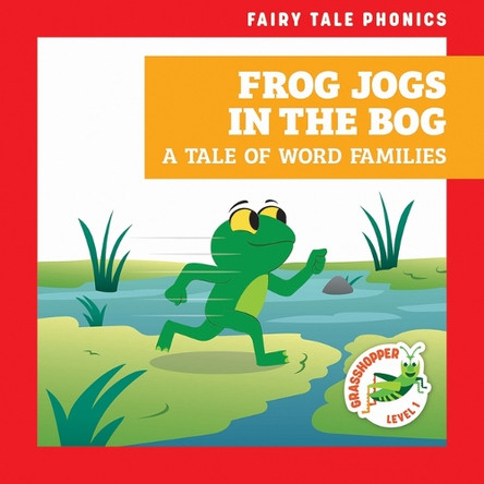 Frog Jogs in the Bog: A Tale of Word Families by Rebecca Donnelly 9798896622987