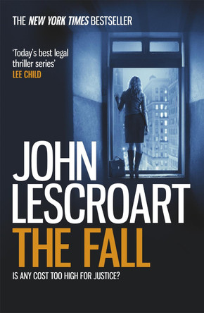 The Fall (Dismas Hardy series, book 16): A complex and gripping legal thriller by John Lescroart 9781472230874