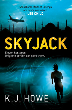 Skyjack by K. J. Howe 9781472240354